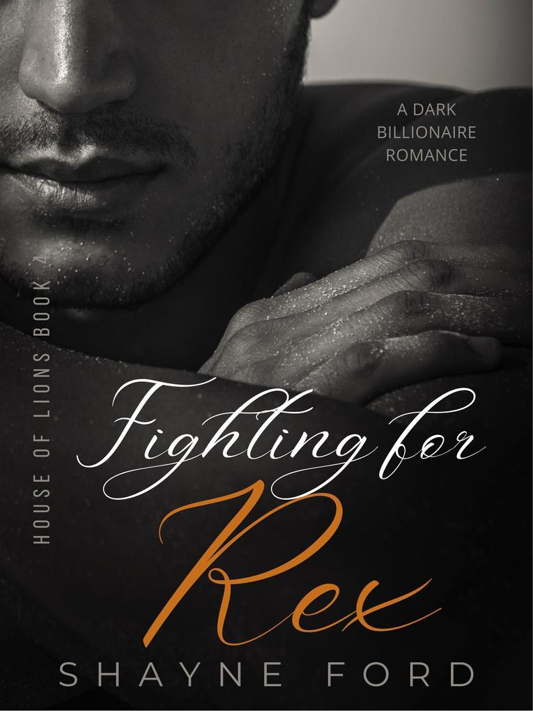 Fighting for Rex (House of Lions #4)