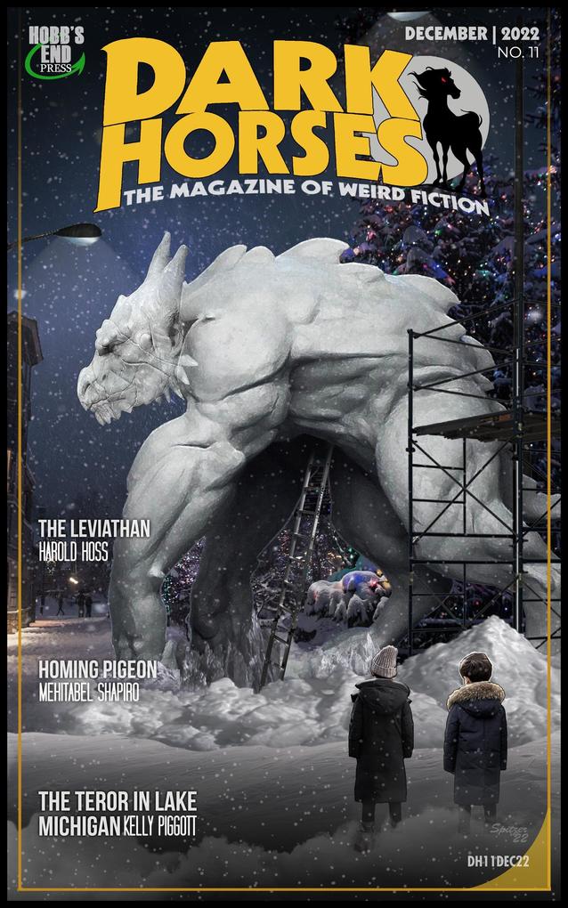 Dark Horses: The Magazine of Weird Fiction No. 11 December 2022 (Dark Horses Magazine #11)