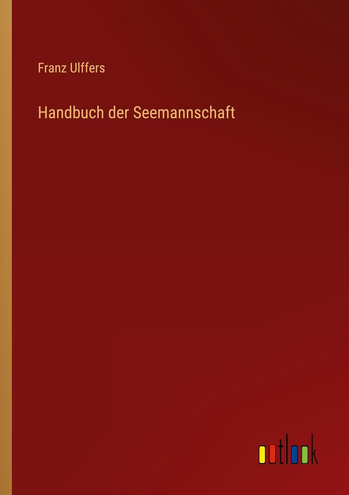 Handbuch der Seemannschaft