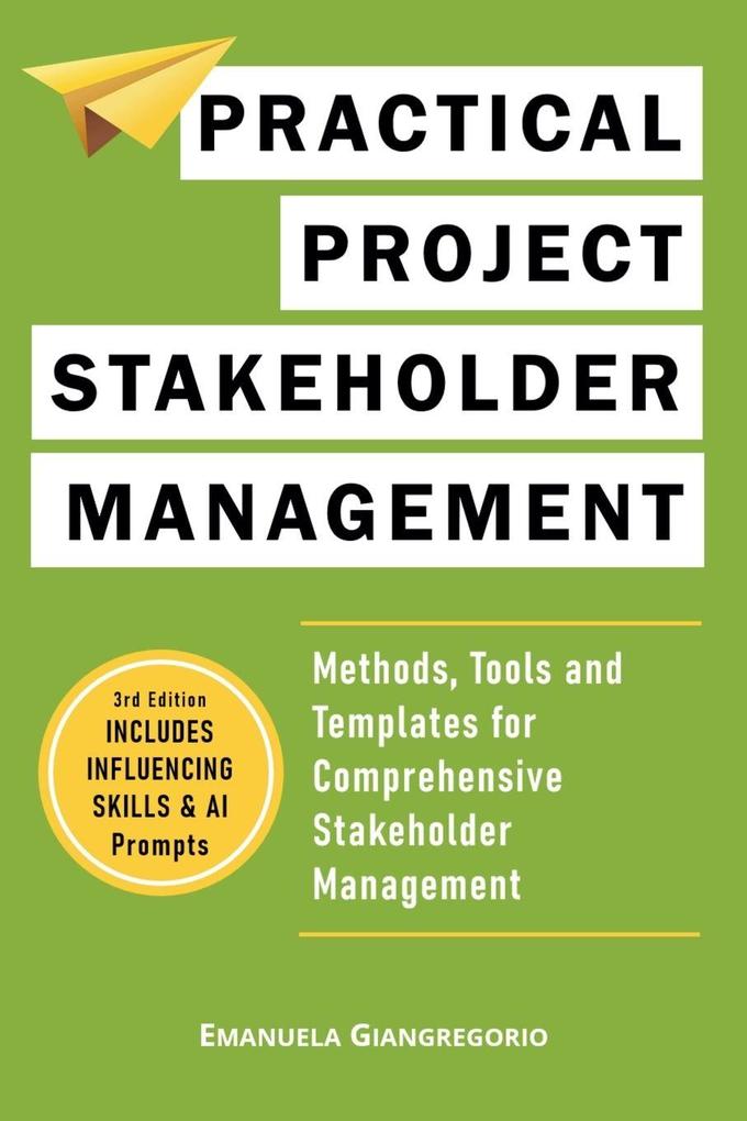 Practical Project Stakeholder Management