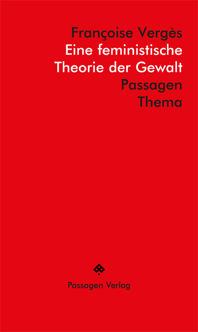 Passagen Verlag Ges.m.b.h Eine Feministische Theorie Der Gewalt
