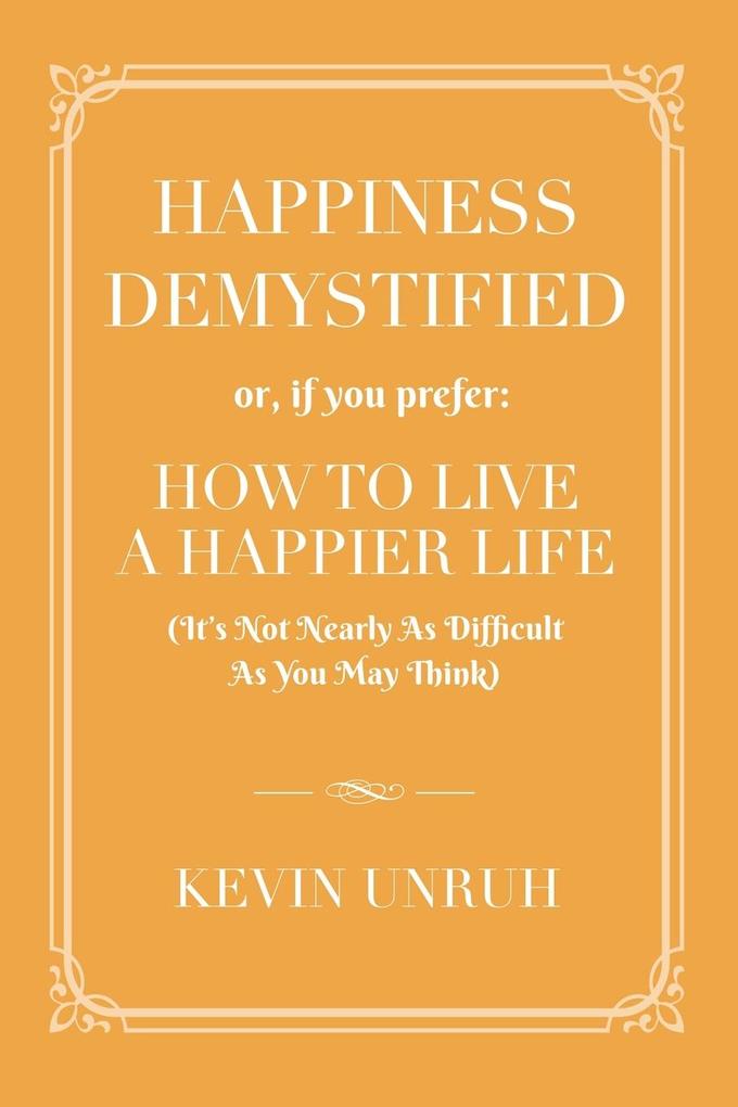 HAPPINESS DEMYSTIFIED