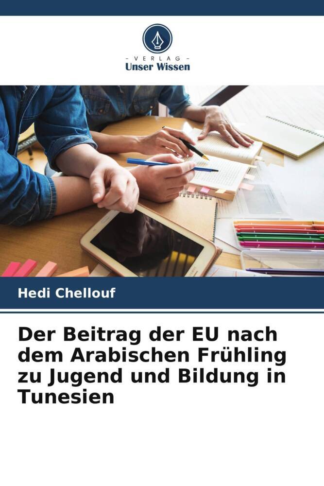 Der Beitrag der EU nach dem Arabischen Frühling zu Jugend und Bildung in Tunesien