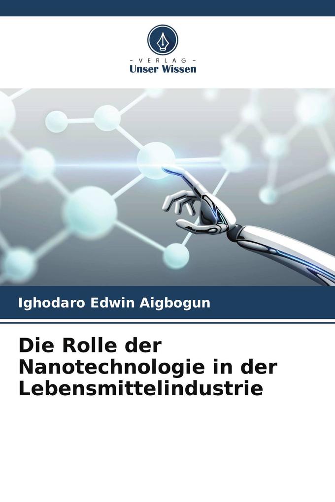Die Rolle der Nanotechnologie in der Lebensmittelindustrie