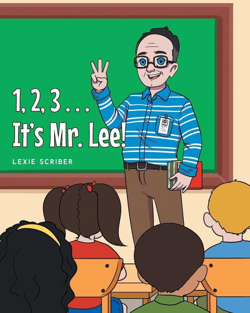 123 . . . It's Mr. Lee!