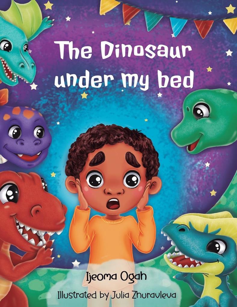 The Dinosaur under my bed
