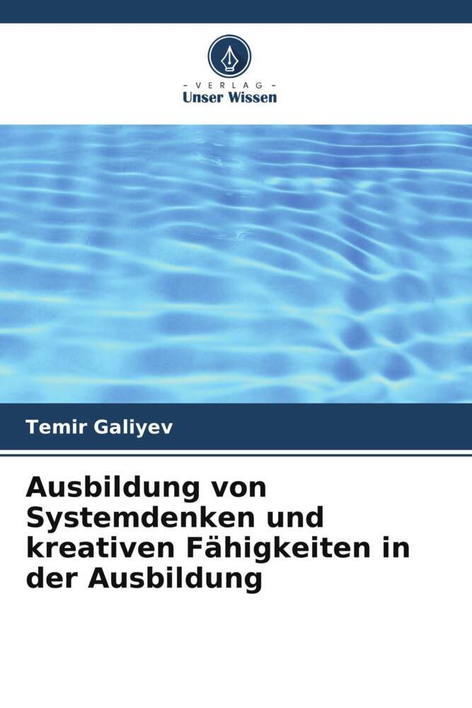 Ausbildung von Systemdenken und kreativen Fähigkeiten in der Ausbildung
