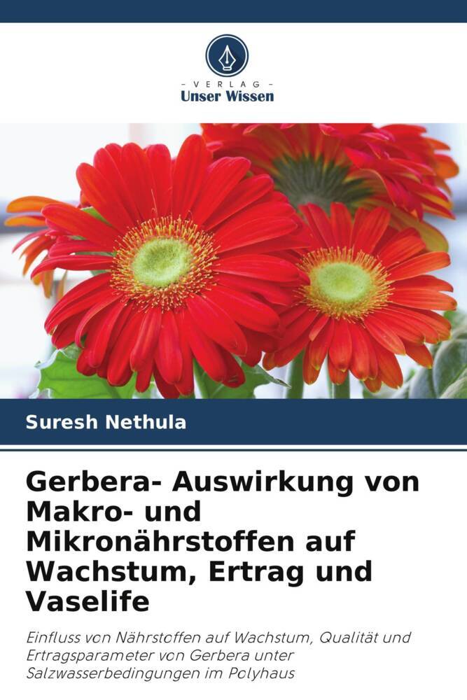 Gerbera- Auswirkung von Makro- und Mikronährstoffen auf Wachstum Ertrag und Vaselife