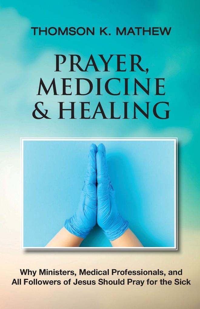 PRAYER MEDICINE & HEALING