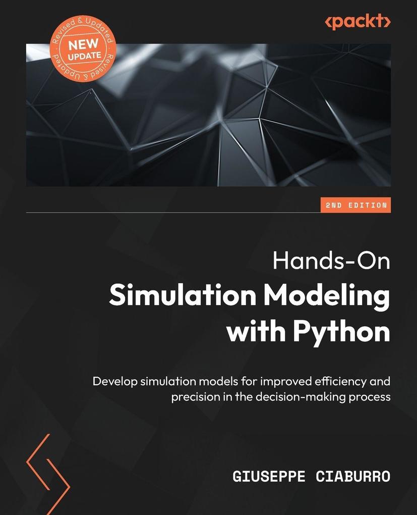 Hands-On Simulation Modeling with Python - Second Edition