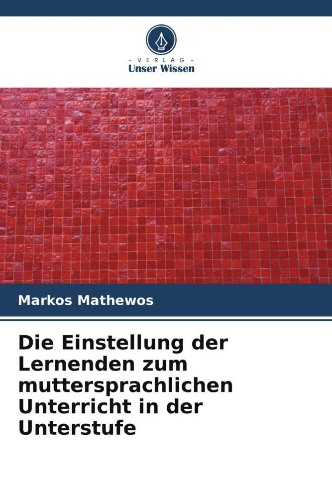 Die Einstellung der Lernenden zum muttersprachlichen Unterricht in der Unterstufe