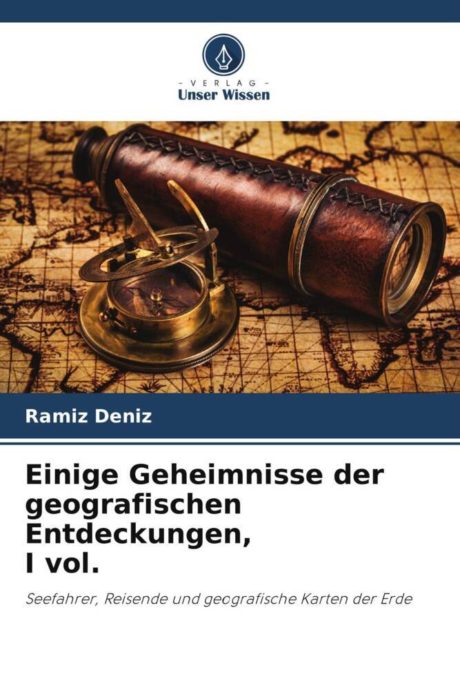 Einige Geheimnisse der geografischen Entdeckungen I vol.