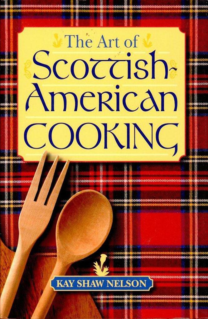 Art of Scottish-American Cooking