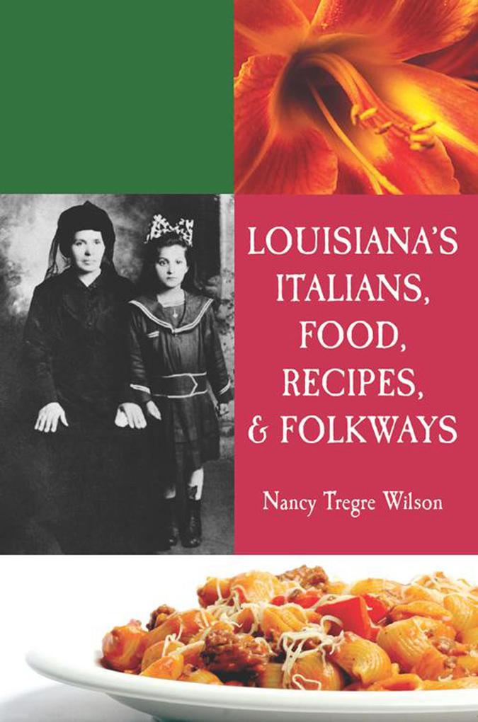 Louisiana‘s Italians Food Recipes & Folkways