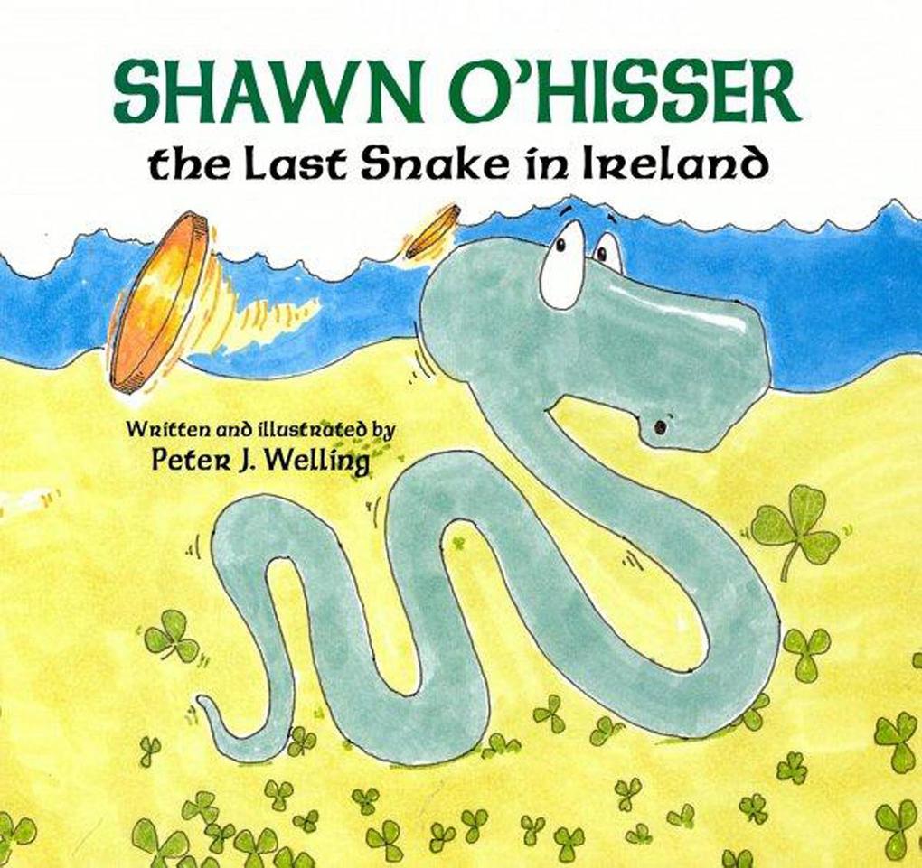 Shawn O‘Hisser The Last Snake in Ireland
