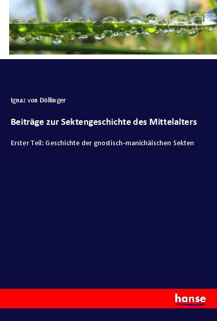 Beiträge zur Sektengeschichte des Mittelalters