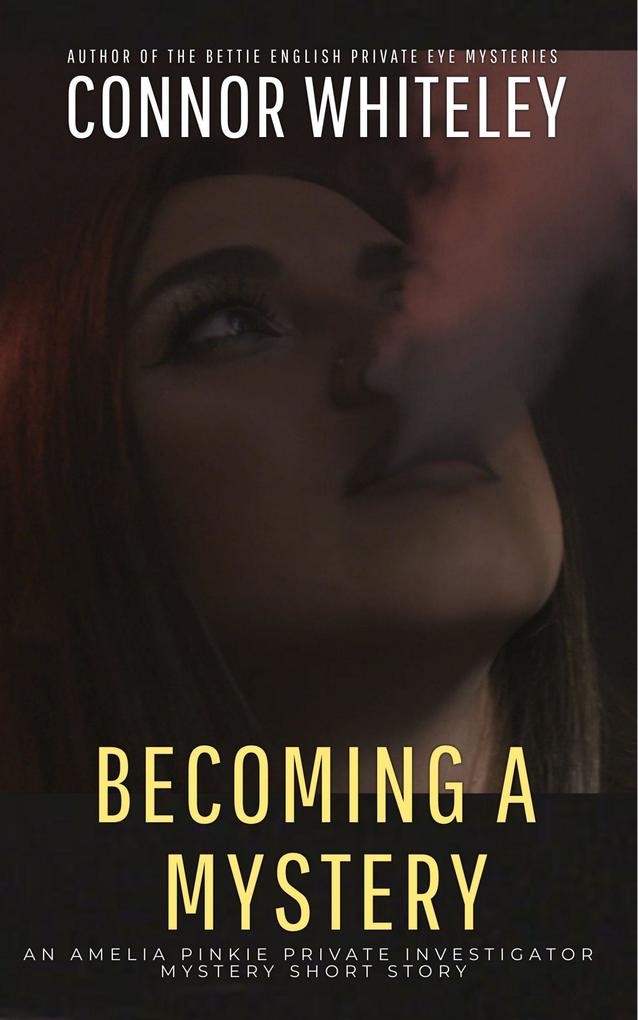 Becoming A Mystery: An Amelia Pinkie Private Investigator Mystery Short Story (Amelia Pinkie Private Investigator Mysteries #7)