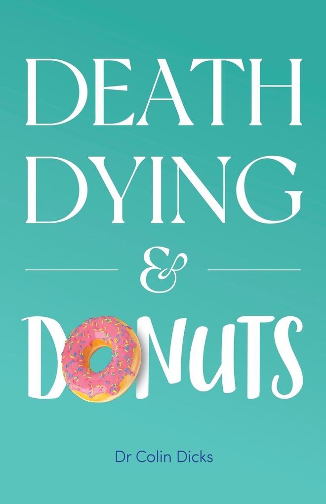 Death Dying & Donuts