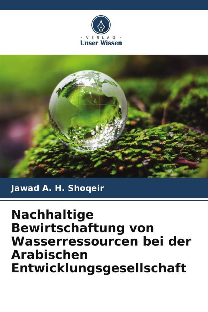 Nachhaltige Bewirtschaftung von Wasserressourcen bei der Arabischen Entwicklungsgesellschaft