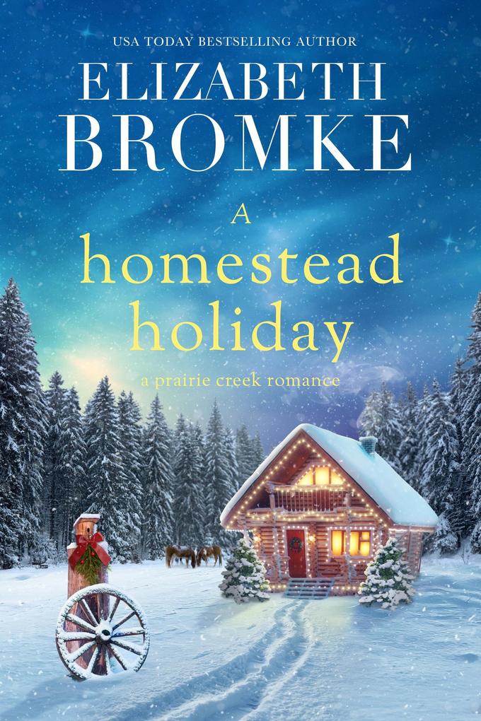 A Homestead Holiday (Prairie Creek Romances #3)