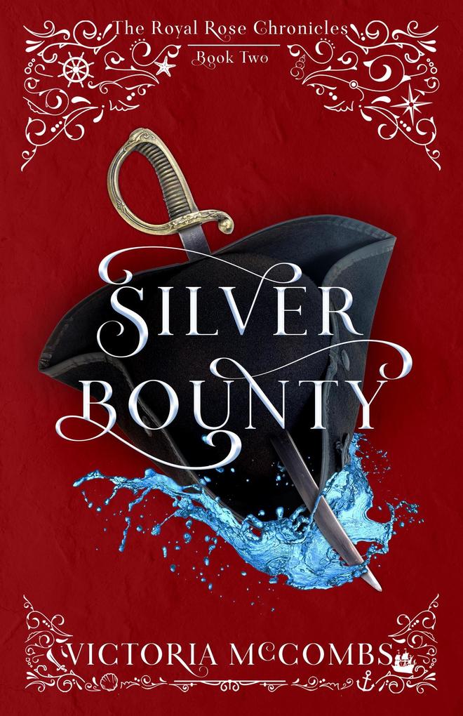 Silver Bounty (The Royal Rose Chronicles #2)