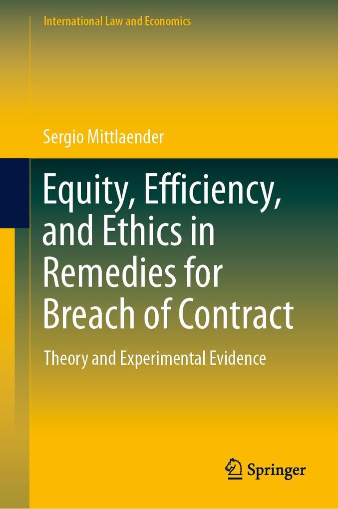 Equity Efficiency and Ethics in Remedies for Breach of Contract