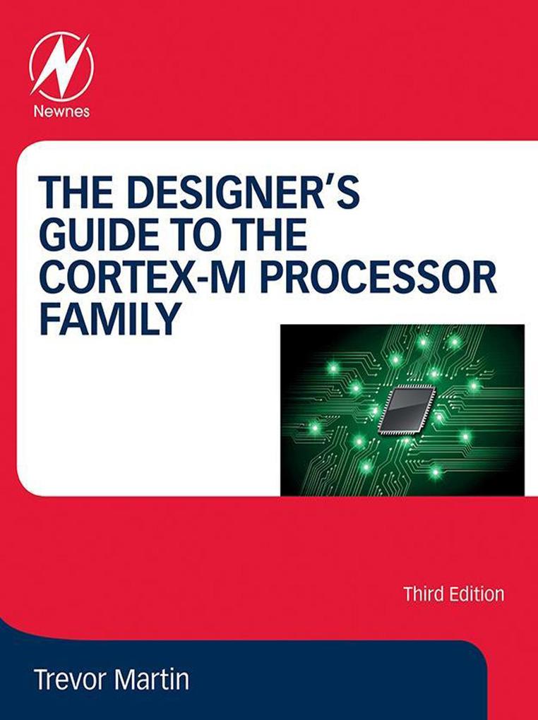 The er‘s Guide to the Cortex-M Processor Family