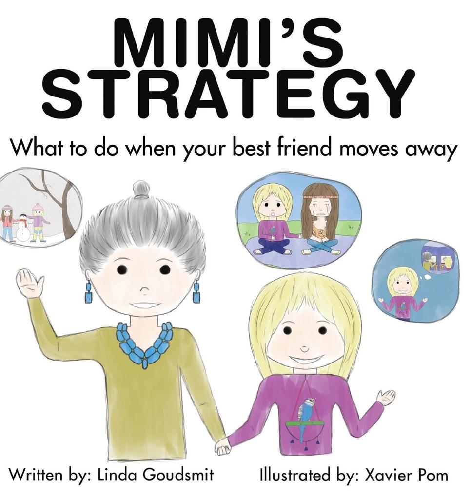 MIMI‘S STRATEGY What to do when your best friend moves away