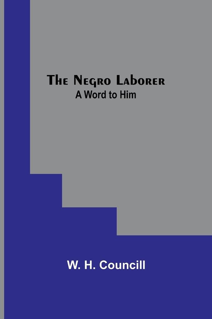 The Negro Laborer