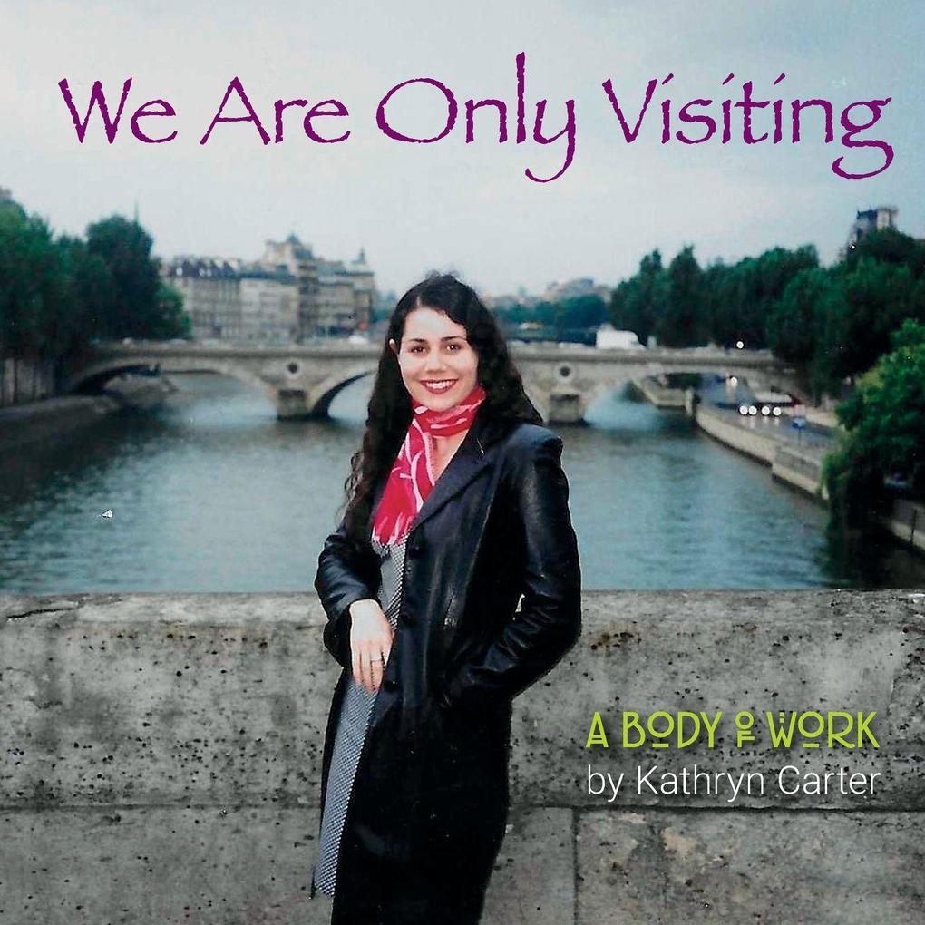 We Are Only Visiting