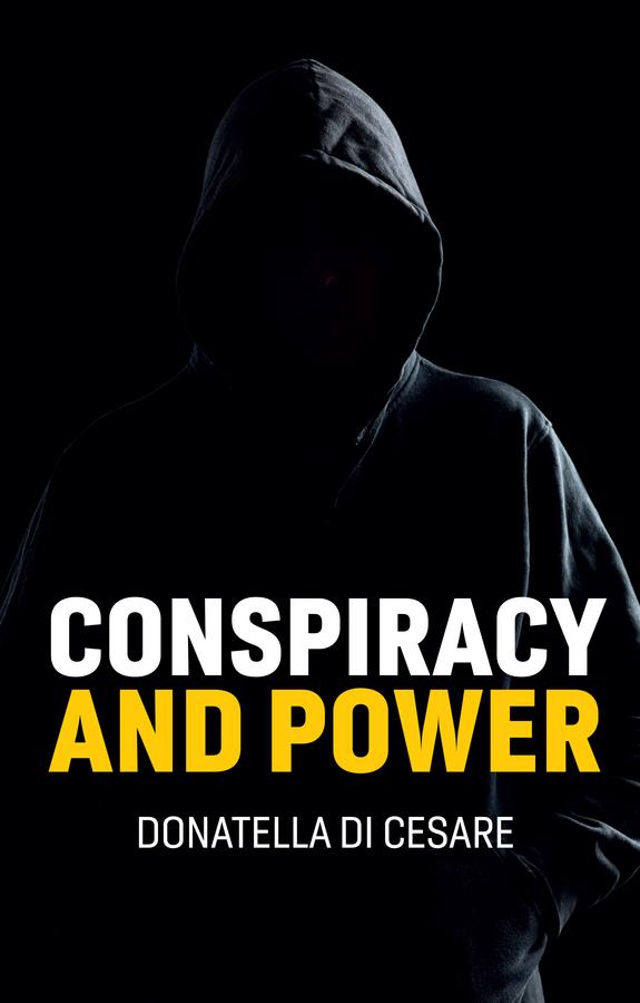 Conspiracy and Power - Di Cesare/ Donatella Di Cesare