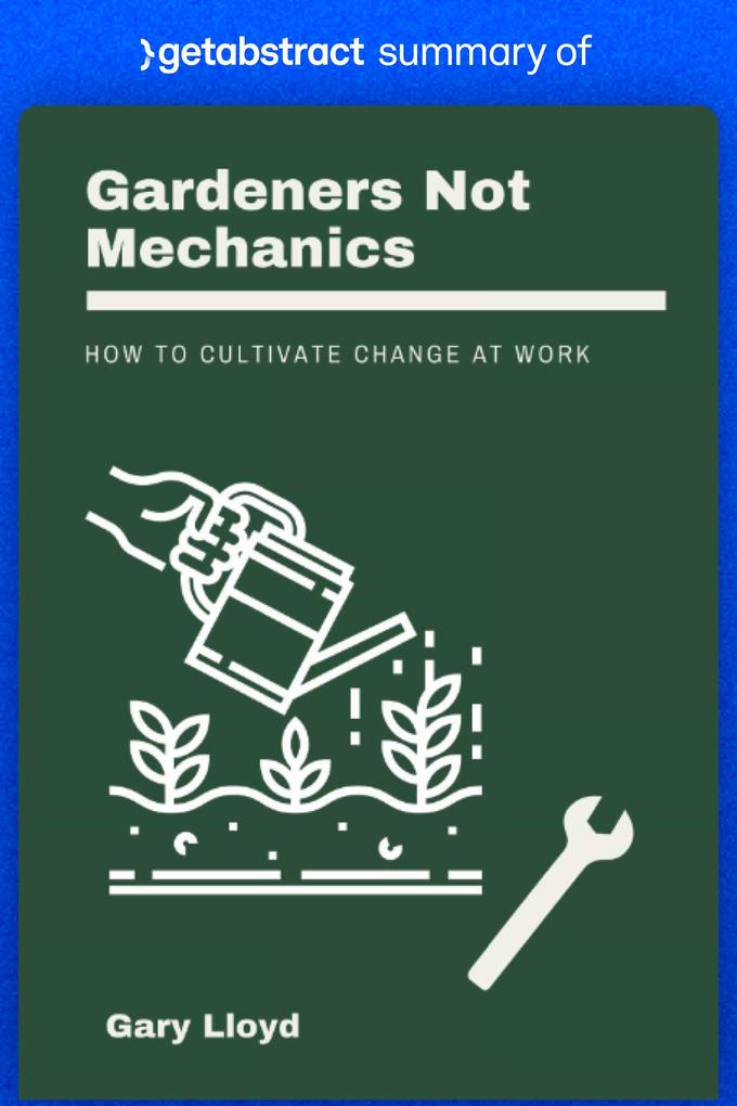Summary of Gardeners Not Mechanics by Gary Lloyd