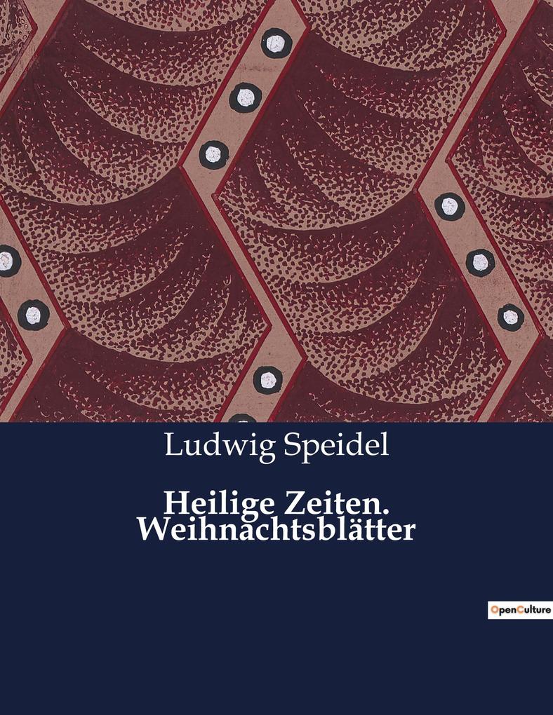 Heilige Zeiten. Weihnachtsblätter