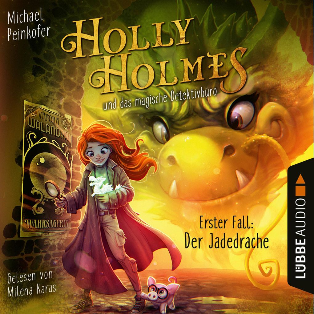 Holly Holmes und das magische Detektivbüro - Erster Fall: Der Jadedrache