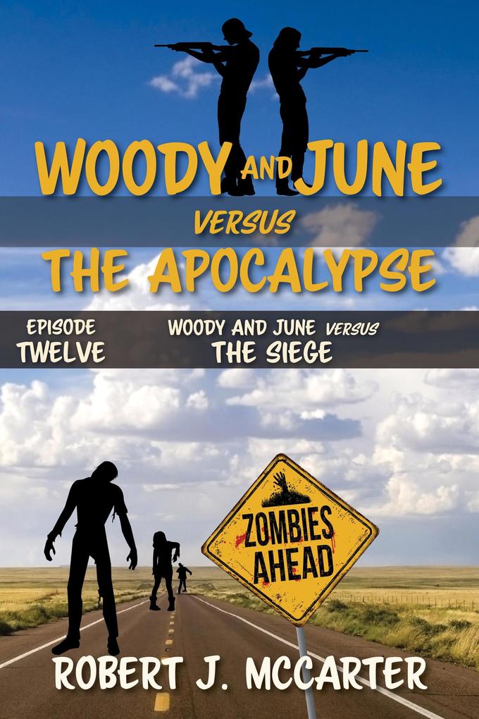 Woody and June versus the Siege (Woody and June Versus the Apocalypse #12)