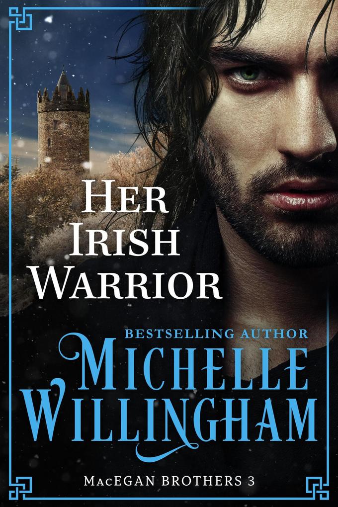 Her Irish Warrior (MacEgan Brothers #3)