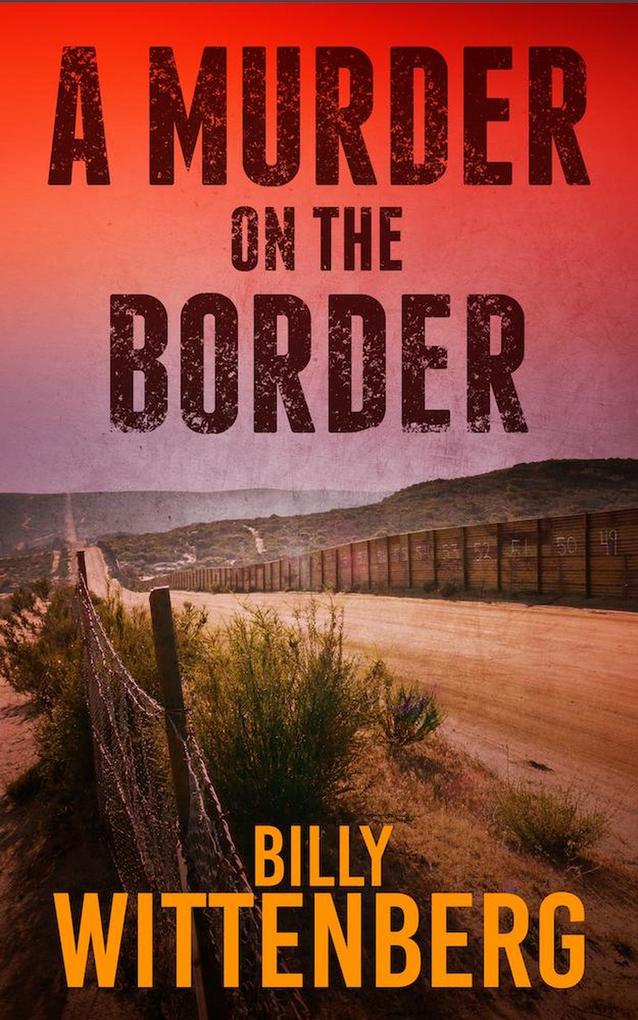 A Murder on the Border (The Border Saga)