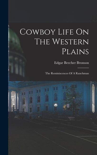 Cowboy Life On The Western Plains