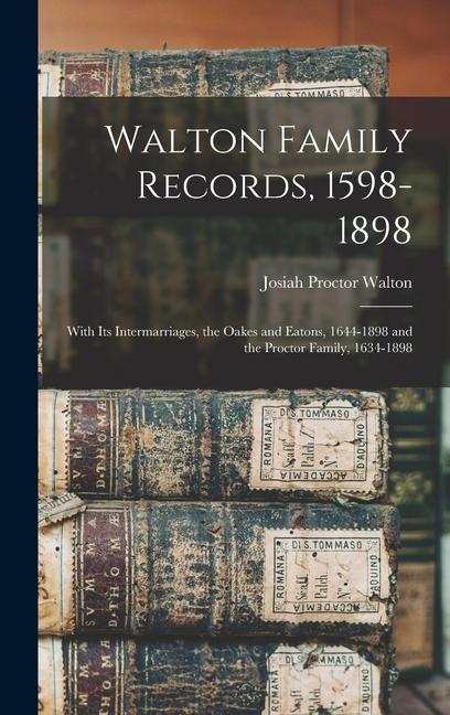 Walton Family Records 1598-1898