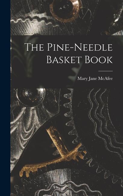The Pine-Needle Basket Book