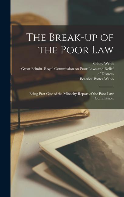 The Break-up of the Poor Law