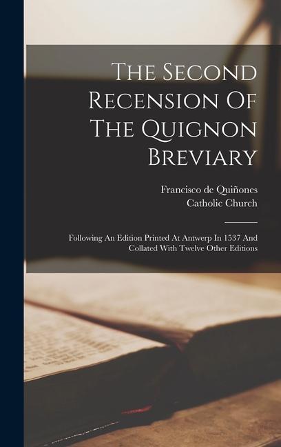 The Second Recension Of The Quignon Breviary
