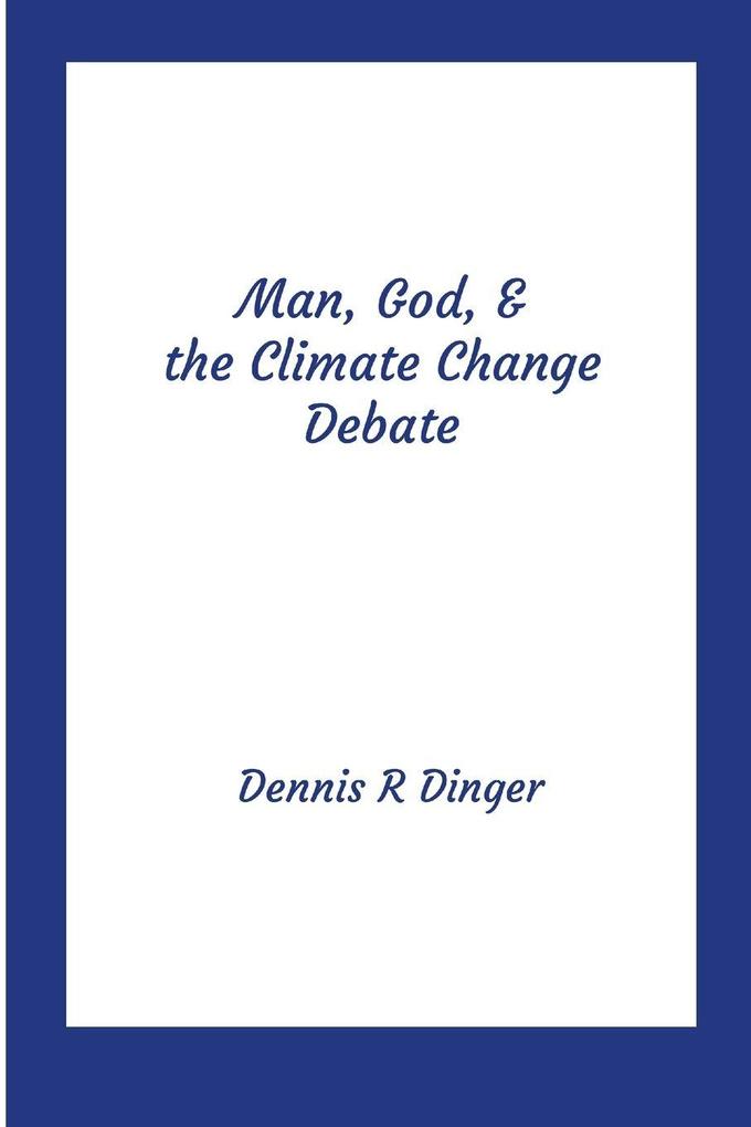 Man God & the Climate Change Debate