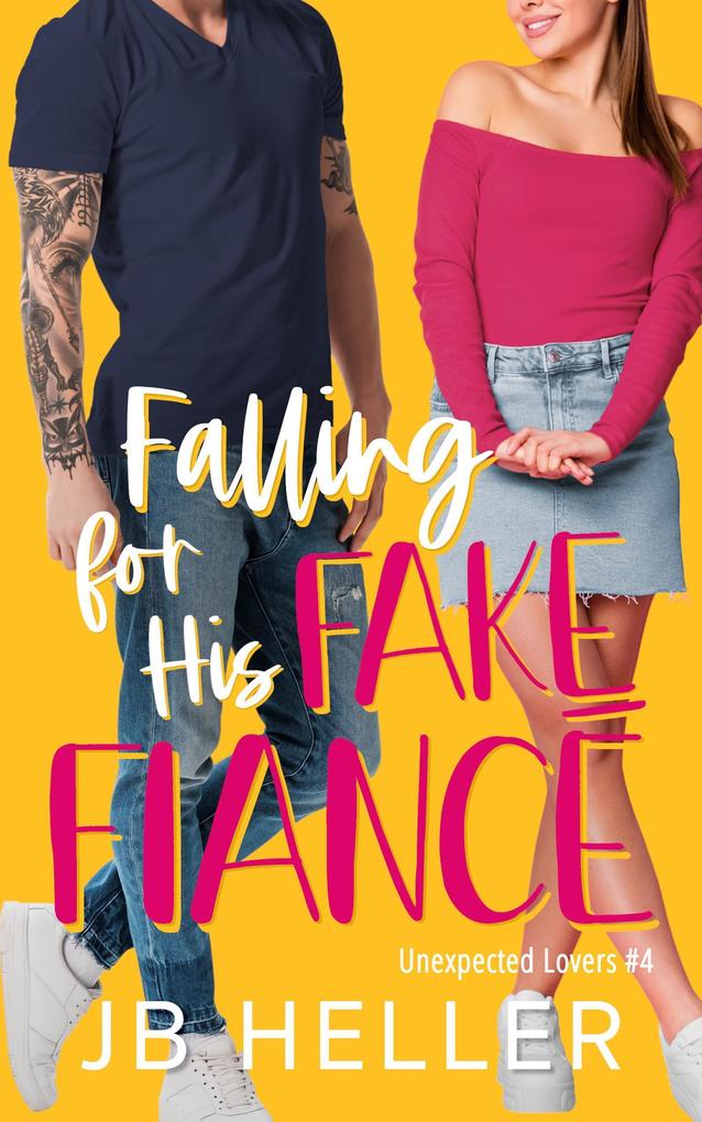 Falling for his Fake Fiancé (Unexpected Lovers #5)