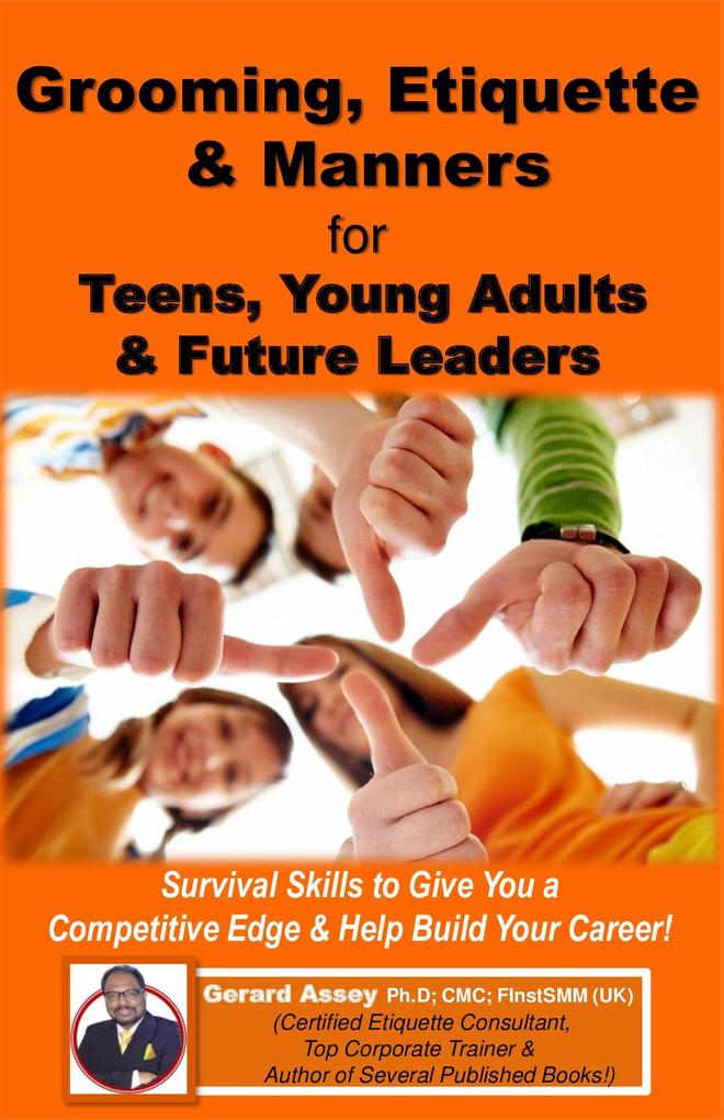 Grooming Etiquette & Manners for Teens Young Adults & Future Leaders