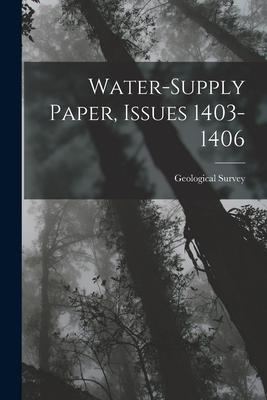 Water-Supply Paper Issues 1403-1406