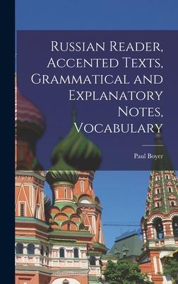 Russian Reader Accented Texts Grammatical and Explanatory Notes Vocabulary