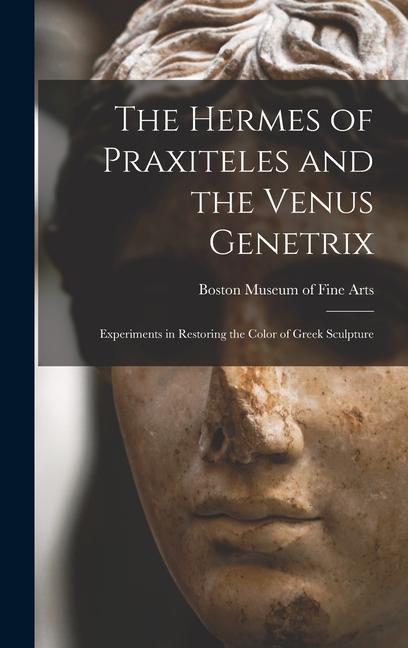 The  of Praxiteles and the Venus Genetrix