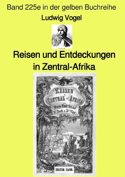 Reisen und Entdeckungen in Zentral-Afrika - Band 225e in der gelben Buchreihe - Farbe - bei Jürgen R
