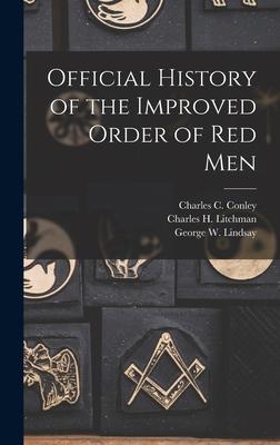 Official History of the Improved Order of Red Men